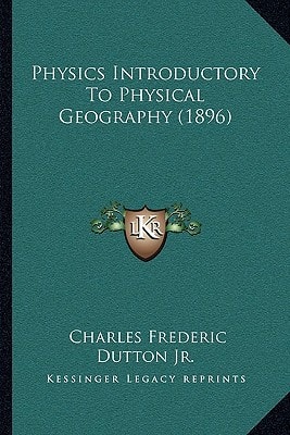 Physics Introductory To Physical Geography (1896)