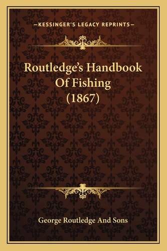Routledge's Handbook Of Fishing (1867)