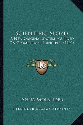 Scientific Sloyd: A New Original System Founded On Geometrical Principles (1902)
