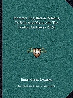 Moratory Legislation Relating To Bills And Notes And The Conflict Of Laws (1919)