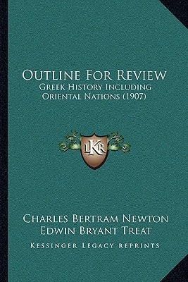 Outline For Review: Greek History Including Oriental Nations (1907)