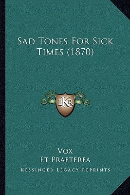 Sad Tones For Sick Times (1870)