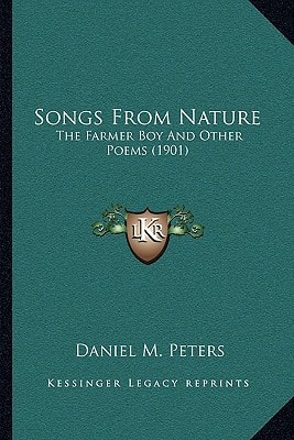 Songs From Nature: The Farmer Boy And Other Poems (1901)
