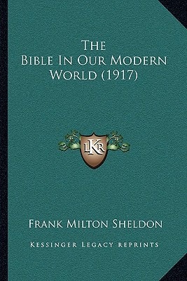 The Bible In Our Modern World (1917)