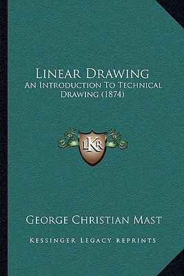 Linear Drawing: An Introduction To Technical Drawing (1874)