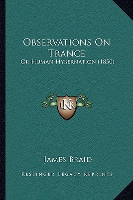 Observations On Trance: Or Human Hybernation (1850)