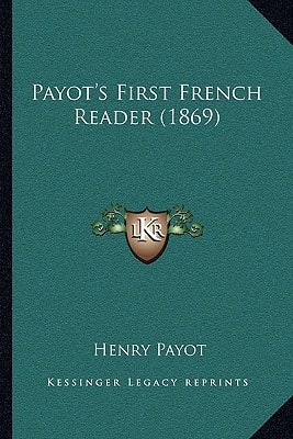 Payot's First French Reader (1869)
