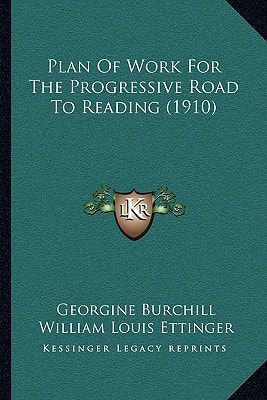 Plan Of Work For The Progressive Road To Reading (1910)