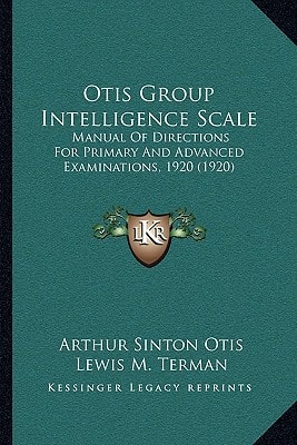 Otis Group Intelligence Scale: Manual Of Directions For Primary And Advanced Examinations, 1920 (1920)