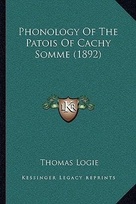 Phonology Of The Patois Of Cachy Somme (1892)
