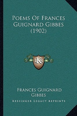 Poems Of Frances Guignard Gibbes (1902)