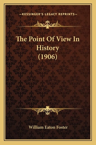 The Point Of View In History (1906)