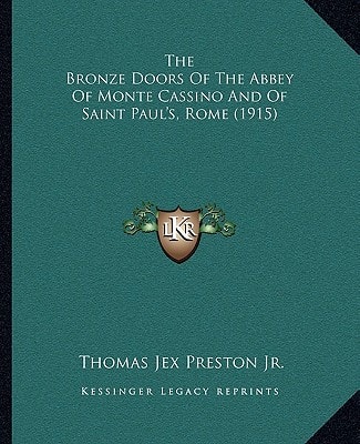 The Bronze Doors Of The Abbey Of Monte Cassino And Of Saint Paul's, Rome (1915)