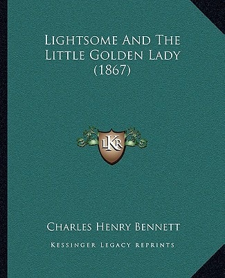 Lightsome And The Little Golden Lady (1867)