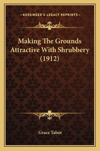 Making The Grounds Attractive With Shrubbery (1912)
