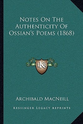Notes On The Authenticity Of Ossian's Poems (1868)