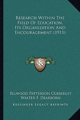 Research Within The Field Of Education, Its Organization And Encouragement (1911)