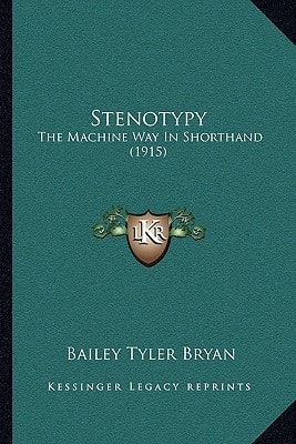 Stenotypy: The Machine Way In Shorthand (1915)