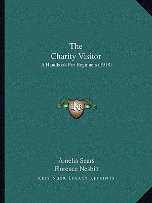 The Charity Visitor: A Handbook For Beginners (1918)