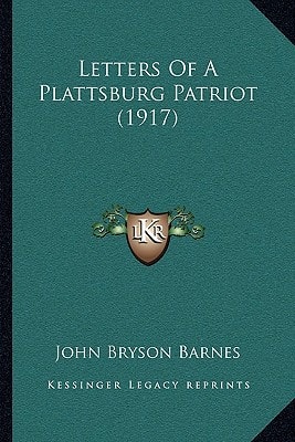 Letters Of A Plattsburg Patriot (1917)