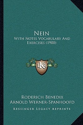Nein: With Notes Vocabulary And Exercises (1900)