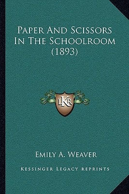 Paper And Scissors In The Schoolroom (1893)