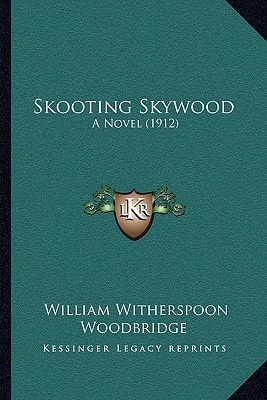 Skooting Skywood: A Novel (1912)