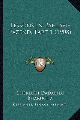 Lessons In Pahlavi-Pazend, Part 1 (1908)