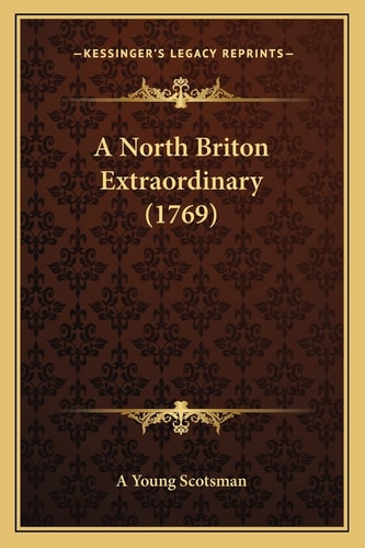 A North Briton Extraordinary (1769)