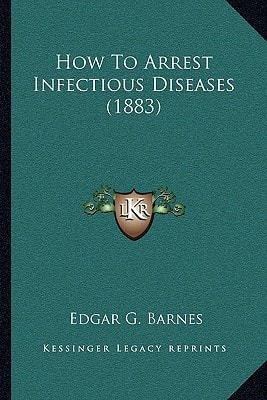 How To Arrest Infectious Diseases (1883)