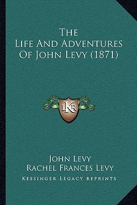 The Life And Adventures Of John Levy (1871)