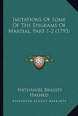 Imitations Of Some Of The Epigrams Of Martial, Part 1-2 (1793)