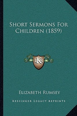 Short Sermons For Children (1859)