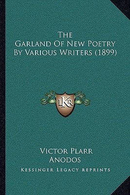 The Garland Of New Poetry By Various Writers (1899)