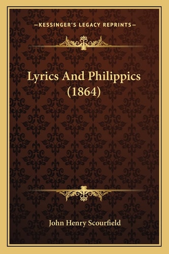 Lyrics And Philippics (1864)