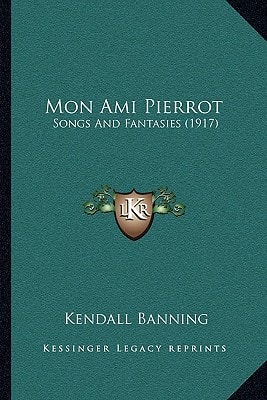 Mon Ami Pierrot: Songs And Fantasies (1917)