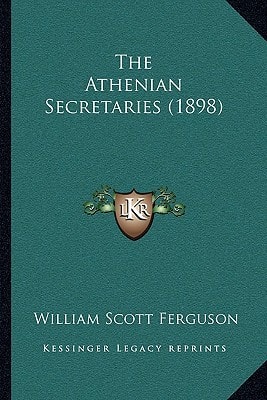 The Athenian Secretaries (1898)