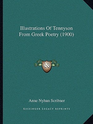 Illustrations Of Tennyson From Greek Poetry (1900)