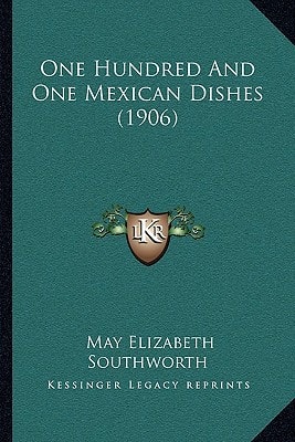 One Hundred And One Mexican Dishes (1906)