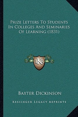 Prize Letters To Students In Colleges And Seminaries Of Learning (1831)