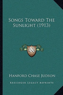 Songs Toward The Sunlight (1913)