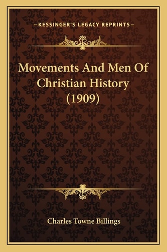 Movements And Men Of Christian History (1909)