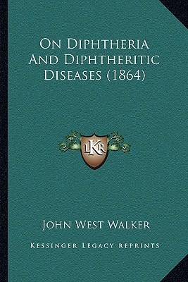 On Diphtheria And Diphtheritic Diseases (1864)