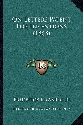 On Letters Patent For Inventions (1865)