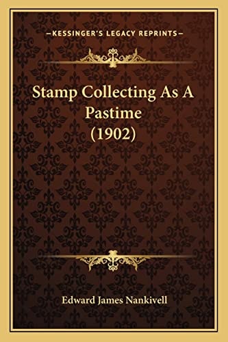 Stamp Collecting As A Pastime (1902)