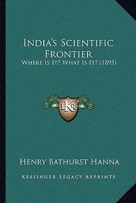 India's Scientific Frontier: Where Is It? What Is It? (1895)