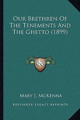 Our Brethren Of The Tenements And The Ghetto (1899)