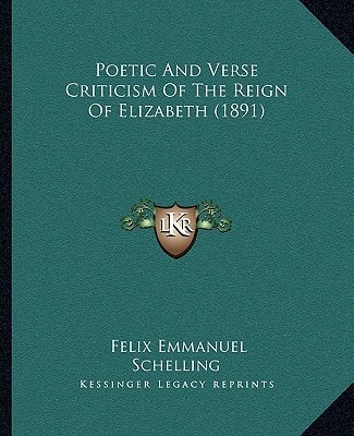 Poetic And Verse Criticism Of The Reign Of Elizabeth (1891)