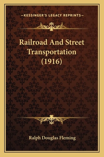 Railroad And Street Transportation (1916)
