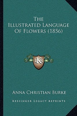The Illustrated Language Of Flowers (1856)
